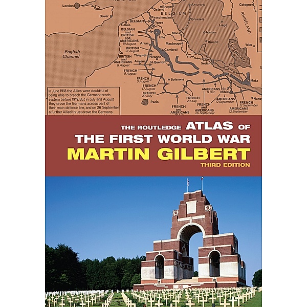 The Routledge Atlas of the First World War, Martin Gilbert