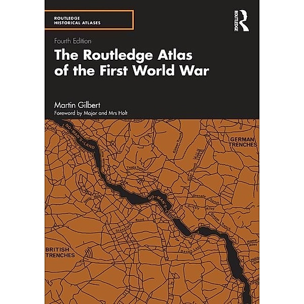 The Routledge Atlas of the First World War, Martin Gilbert