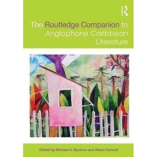 The Routledge Companion to Anglophone Caribbean Literature