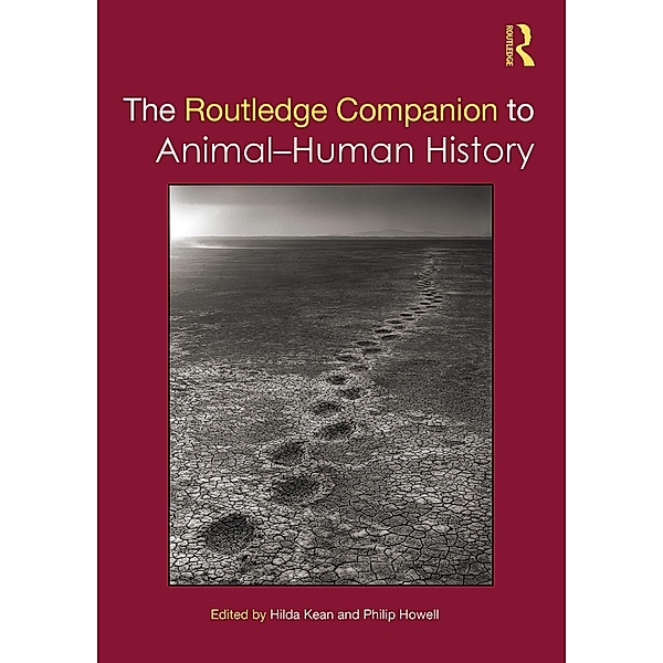The Routledge Companion to Animal-Human History