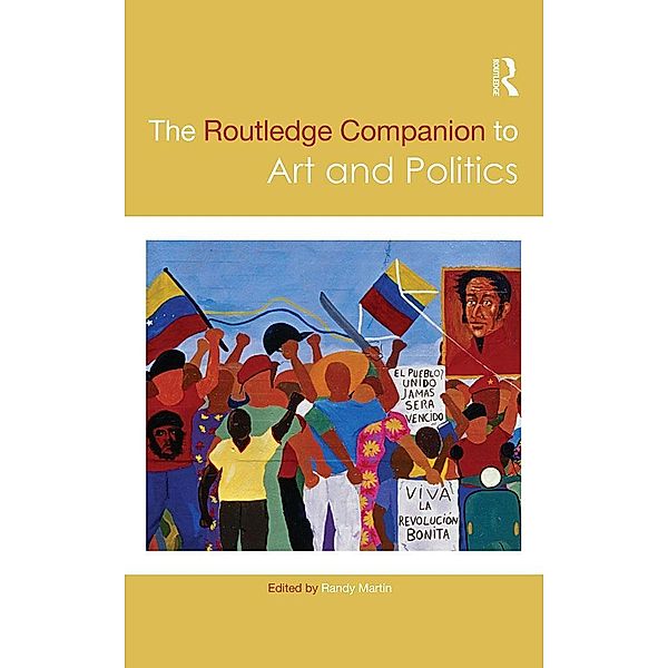 The Routledge Companion to Art and Politics