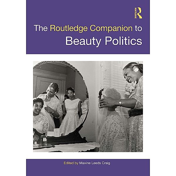 The Routledge Companion to Beauty Politics