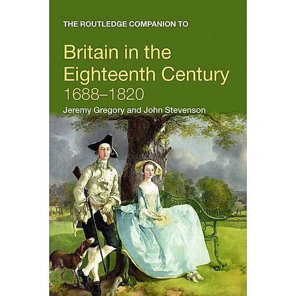 The Routledge Companion to Britain in the Eighteenth Century, Jeremy Gregory, John Stevenson