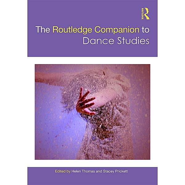 The Routledge Companion to Dance Studies