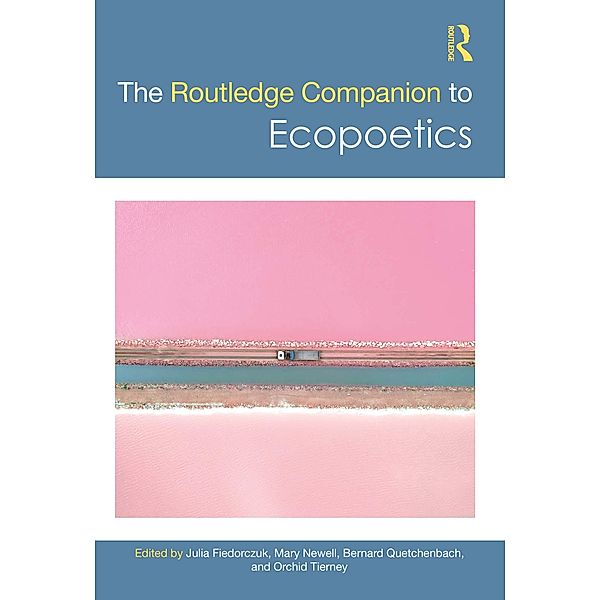 The Routledge Companion to Ecopoetics