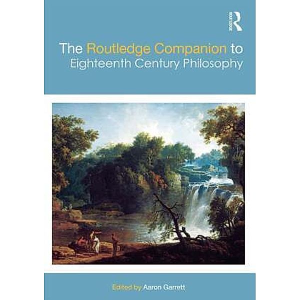 The Routledge Companion to Eighteenth Century Philosophy