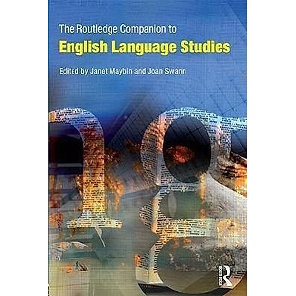 The Routledge Companion to English Language Studies, Janet Maybin, Joan Swann