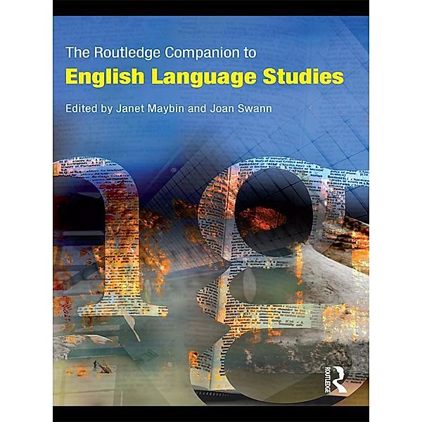 The Routledge Companion to English Language Studies, Janet Maybin, Joan Swann