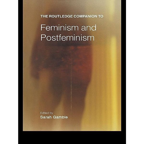 The Routledge Companion to Feminism and Postfeminism