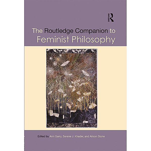 The Routledge Companion to Feminist Philosophy