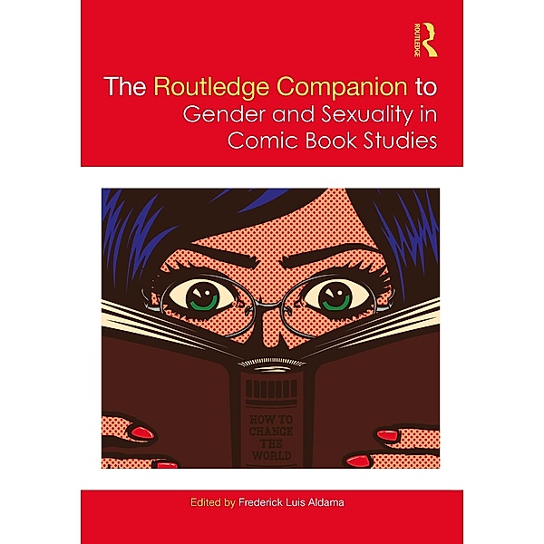 The Routledge Companion to Gender and Sexuality in Comic Book Studies
