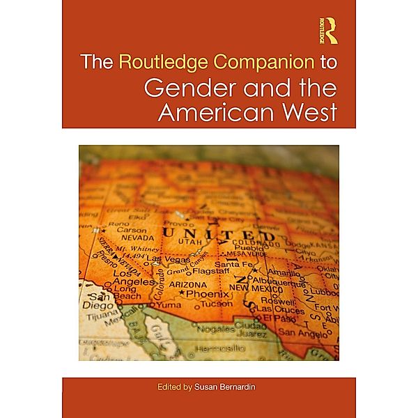 The Routledge Companion to Gender and the American West