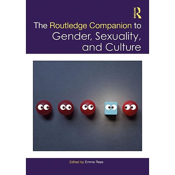 The Routledge Companion to Gender, Sexuality and Culture