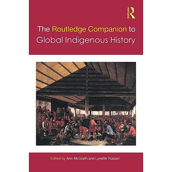 The Routledge Companion to Global Indigenous History