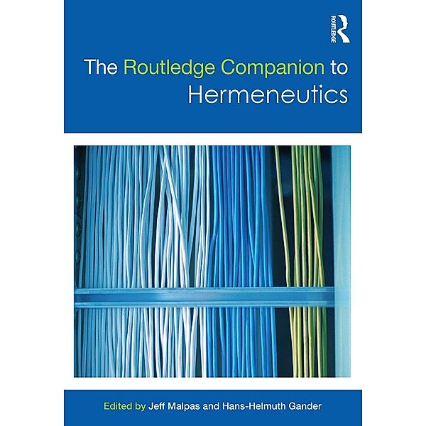 The Routledge Companion to Hermeneutics