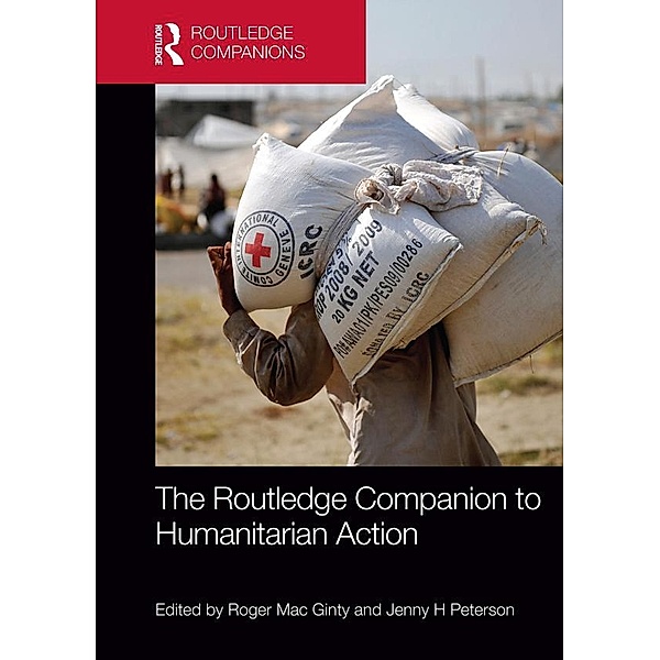 The Routledge Companion to Humanitarian Action, Roger Mac Ginty, Jenny H Peterson