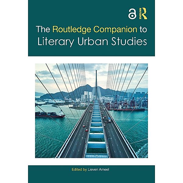 The Routledge Companion to Literary Urban Studies