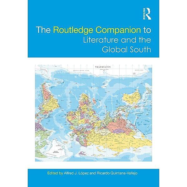 The Routledge Companion to Literature and the Global South