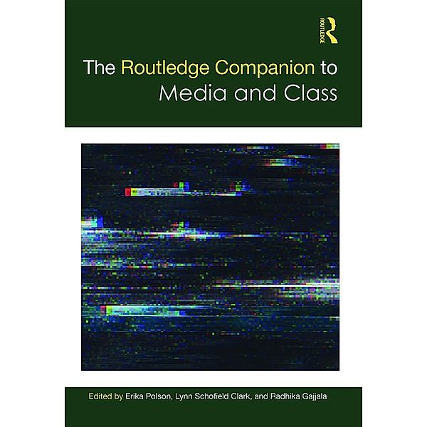 The Routledge Companion to Media and Class