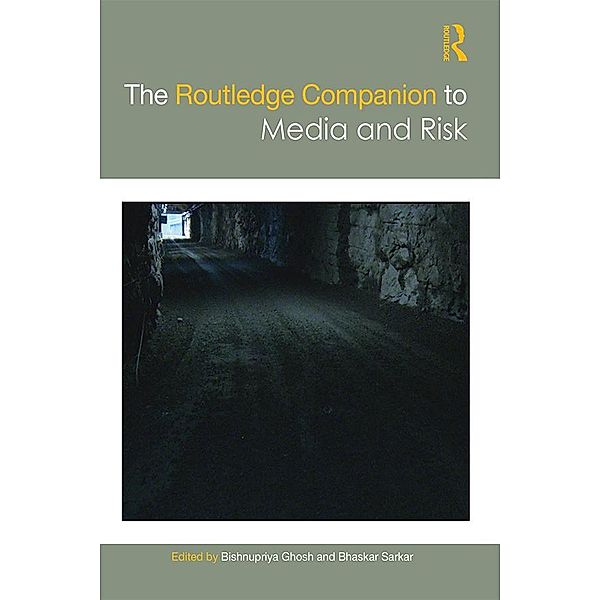 The Routledge Companion to Media and Risk