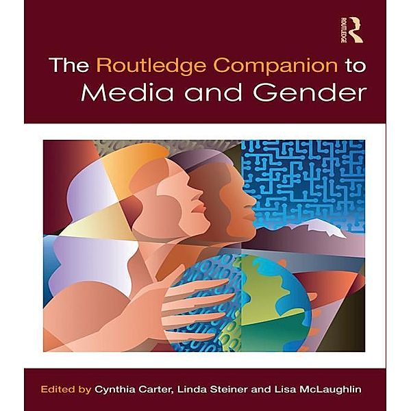 The Routledge Companion to Media & Gender / Routledge Media and Cultural Studies Companions