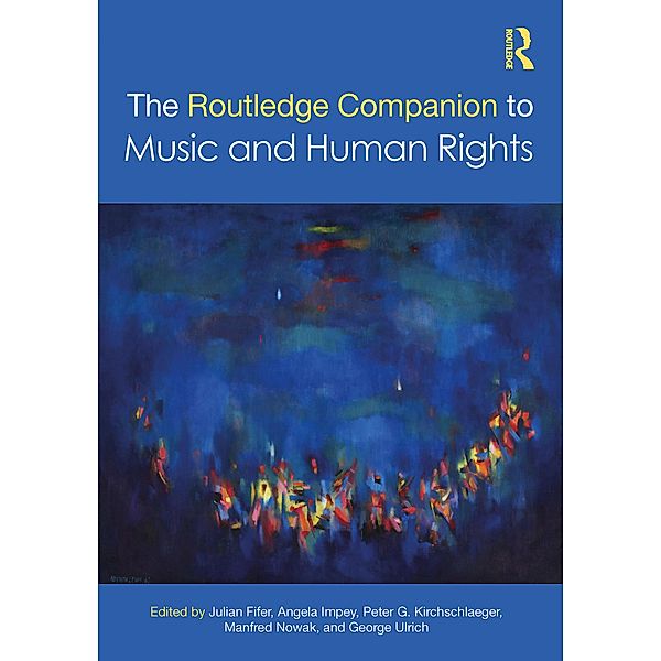 The Routledge Companion to Music and Human Rights