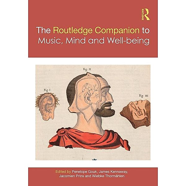 The Routledge Companion to Music, Mind, and Well-being