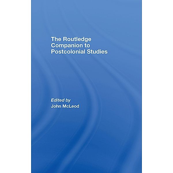 The Routledge Companion To Postcolonial Studies