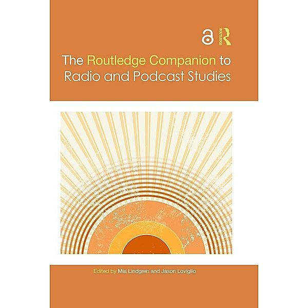 The Routledge Companion to Radio and Podcast Studies