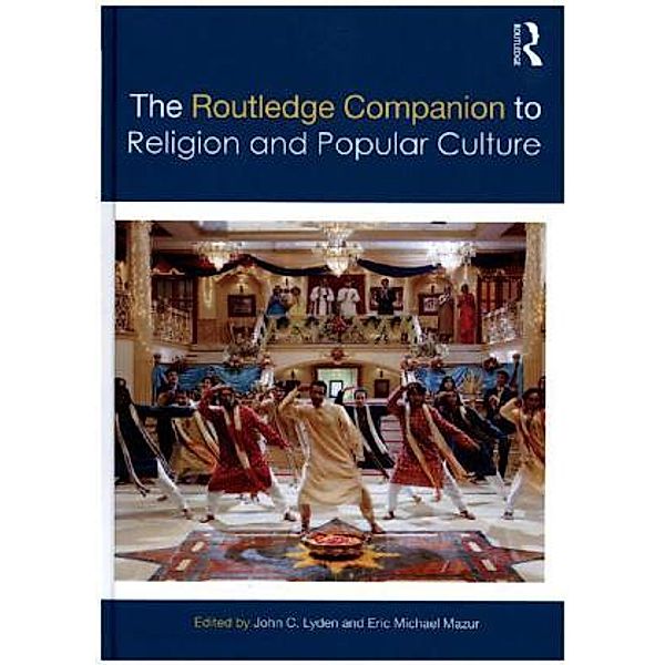 The Routledge Companion to Religion and Popular Culture