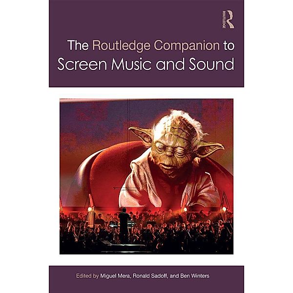 The Routledge Companion to Screen Music and Sound