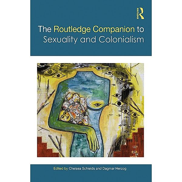 The Routledge Companion to Sexuality and Colonialism