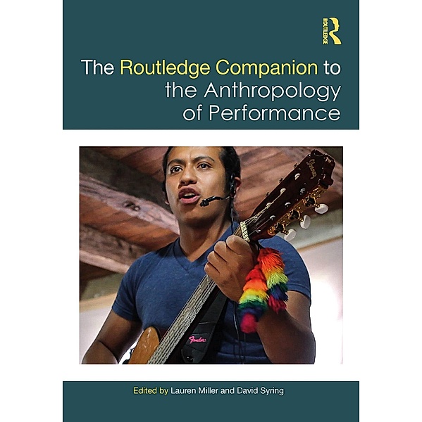 The Routledge Companion to the Anthropology of Performance
