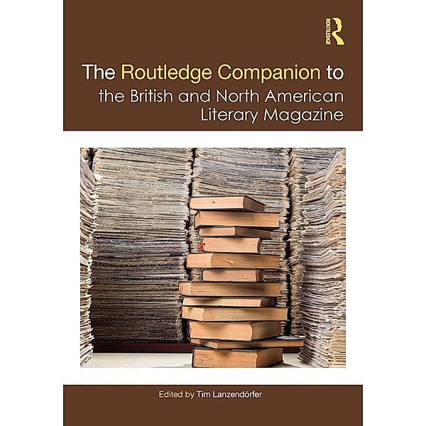 The Routledge Companion to the British and North American Literary Magazine