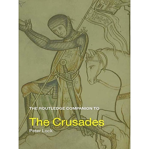 The Routledge Companion to the Crusades, Peter Lock
