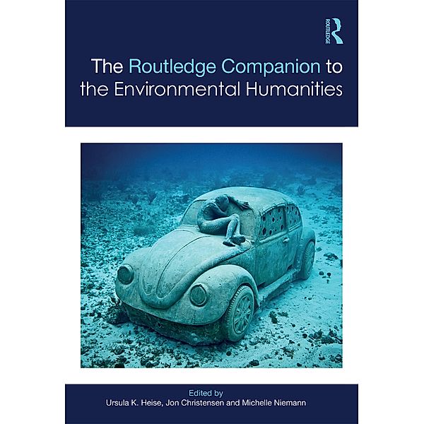 The Routledge Companion to the Environmental Humanities