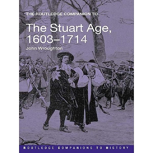 The Routledge Companion to the Stuart Age, 1603-1714, John Wroughton