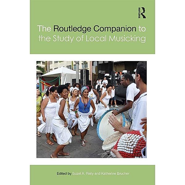 The Routledge Companion to the Study of Local Musicking