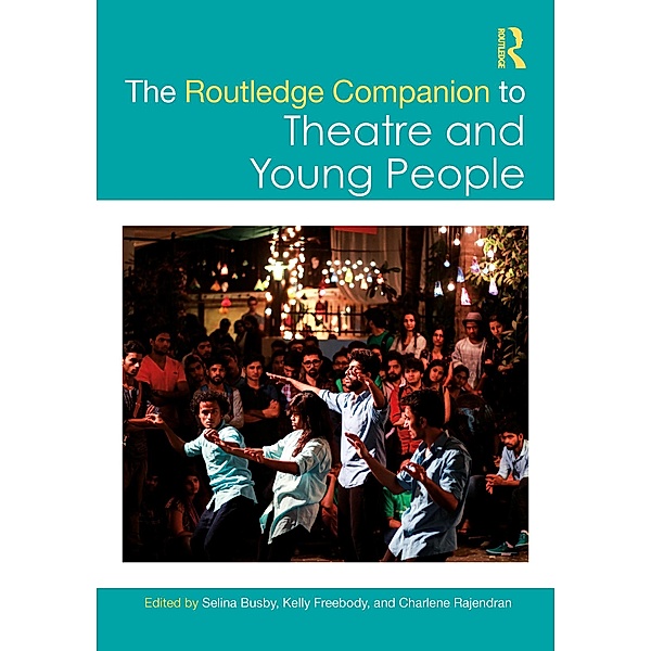 The Routledge Companion to Theatre and Young People