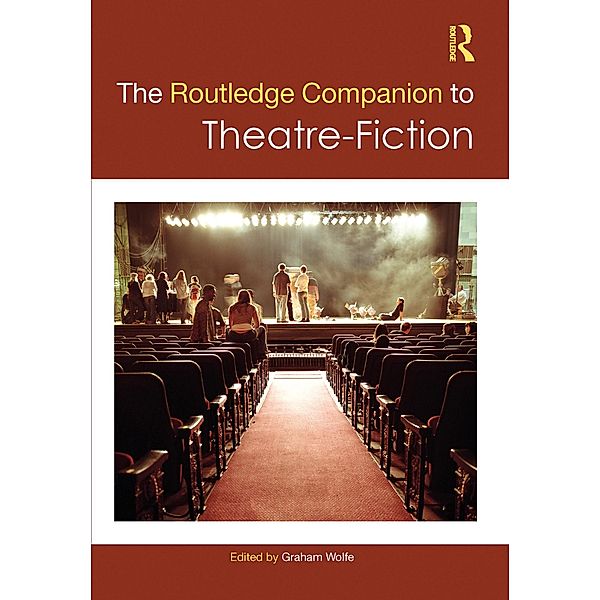 The Routledge Companion to Theatre-Fiction