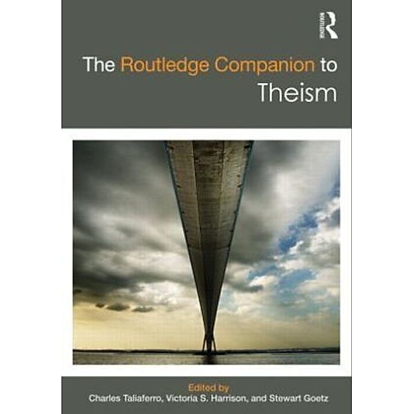 The Routledge Companion to Theism