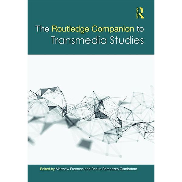 The Routledge Companion to Transmedia Studies