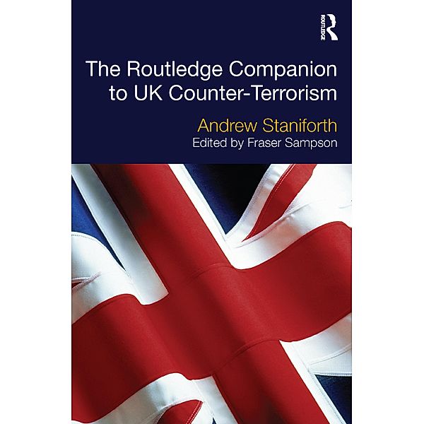 The Routledge Companion to UK Counter-Terrorism