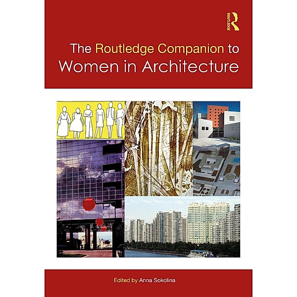 The Routledge Companion to Women in Architecture