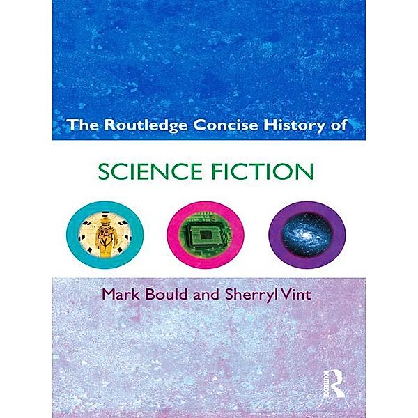 The Routledge Concise History of Science Fiction, Mark Bould, Sherryl Vint