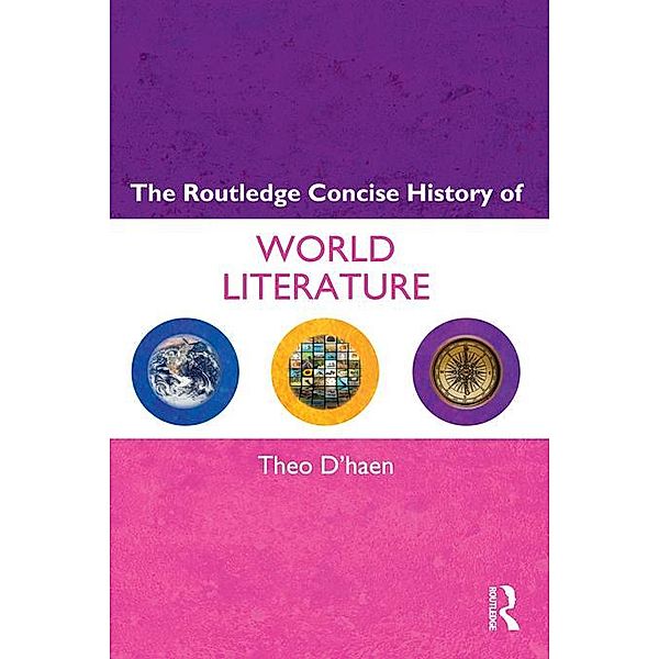 The Routledge Concise History of World Literature, Theo D'haen
