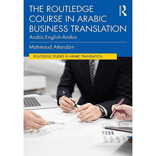 The Routledge Course in Arabic Business Translation, Mahmoud Altarabin