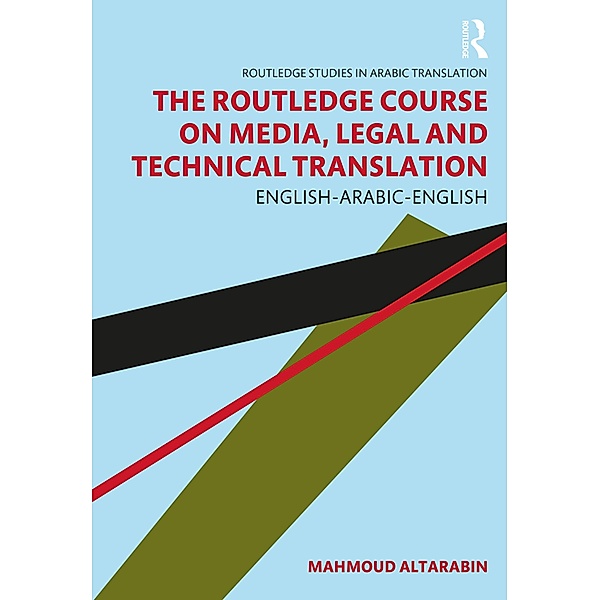 The Routledge Course on Media, Legal and Technical Translation, Mahmoud Altarabin