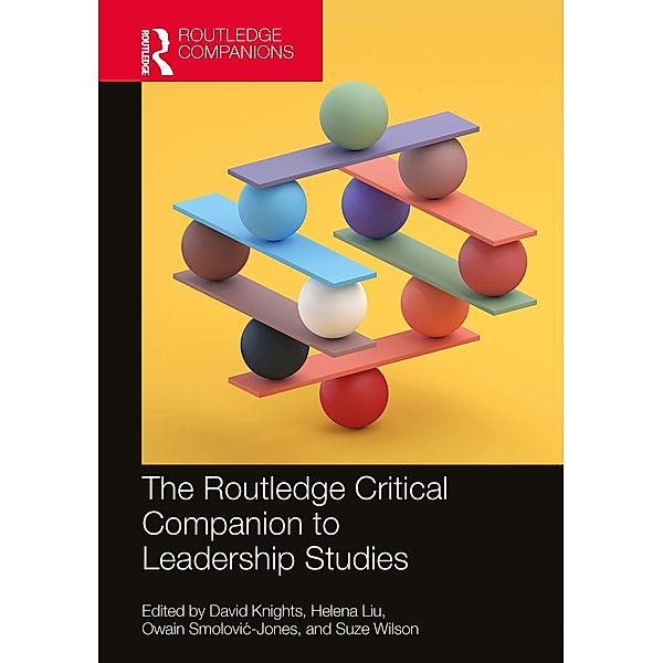 The Routledge Critical Companion to Leadership Studies