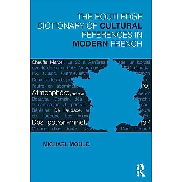 The Routledge Dictionary of  Cultural References in Modern French, Michael Mould